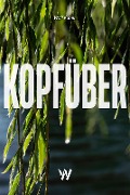Cover-Bild zum Titel 'Kopfüber' von 'Wolf Kunik'