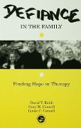 Cover-Bild zum Titel 'Defiance in the Family' von 'David V. Keith, Gary M. Connell, Linda C. Connell'