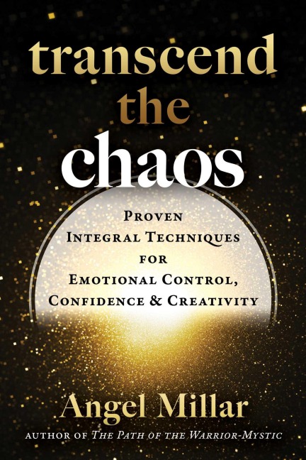 Transcend the Chaos - Angel Millar