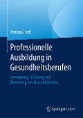 Professionelle Ausbildung in Gesundheitsberufen - Andreas Frodl