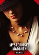 Cover-Bild zum Titel 'Mysteriöses Mädchen' von 'Mia Graf'