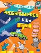 Cover-Bild zum Titel 'Programmieren für Kids - 20 Spiele mit Scratch 3.0' von 'Max Wainewright'