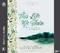 Cover-Bild zum Titel 'This Life We Share: 52 Reflections on Journeying Well with God and Others' von 'Maggie Wallem Rowe'