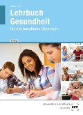 Cover-Bild zum Titel 'Lehrbuch Gesundheit' von 'Georg Frie, Nicole Menche'