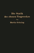 Cover-Bild zum Titel 'Die Statik des ebenen Tragwerkes' von 'Martin Grüning'