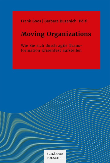 Moving Organizations - Frank Boos, Barbara Buzanich-Pöltl