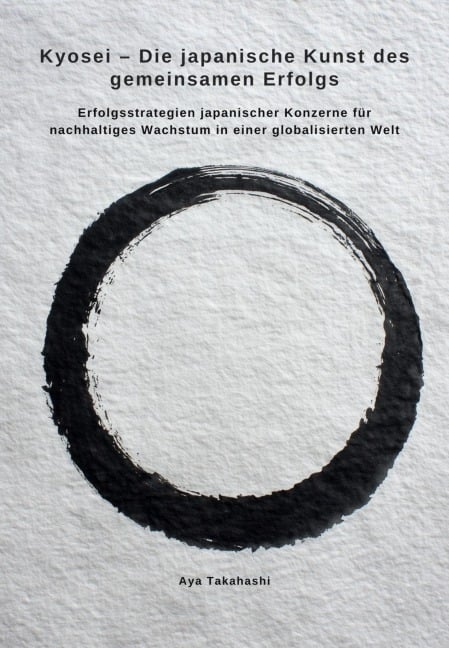 Kyosei - Die japanische Kunst des gemeinsamen Erfolgs - Aya Takahashi