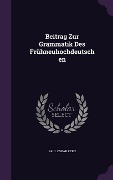 Cover-Bild zum Titel 'Beitrag Zur Grammatik Des Frühneuhochdeutschen' von 'Paul Oskar Kern'