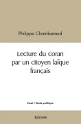 Cover-Bild zum Titel 'Lecture du Coran par un citoyen laïque français' von 'Philippe Chambaraud'