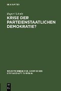Cover-Bild zum Titel 'Krise der parteienstaatlichen Demokratie?' von 'Rupert Scholz'