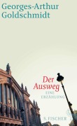 Cover-Bild zum Titel 'Der Ausweg' von 'Georges-Arthur Goldschmidt'