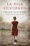 Cover-Bild zum Titel 'La hija olvidada' von 'Armando Lucas Correa'