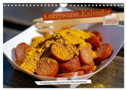Cover-Bild zum Titel 'Currywurst Kalender - Das Berliner Kultgericht für Fleischliebhaber (Wandkalender 2026 DIN A4 quer), CALVENDO Monatskalender' von 'Mb Fotografie'