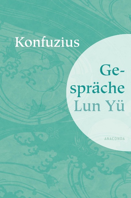 Gespräche Lun Yü - Konfuzius