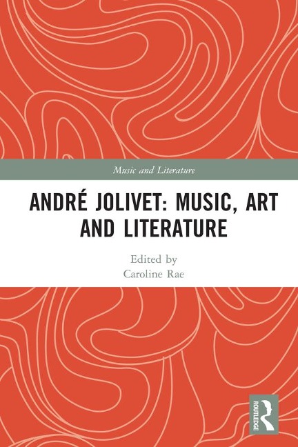 André Jolivet: Music, Art and Literature - 