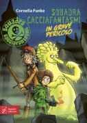 Cover-Bild zum Titel 'Squadra cacciafantasmi in grave pericolo' von 'Cornelia Funke'