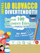 Cover-Bild zum Titel 'IMPARA LO SLOVACCO DIVERTENDOTI! - PER ADULTI' von 'Linguas Classics'