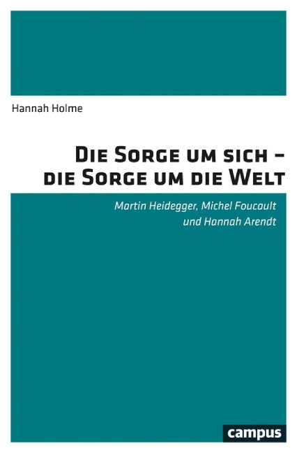 Die Sorge um sich - die Sorge um die Welt - Hannah Holme