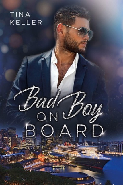 Bad Boy on Board - Tina Keller