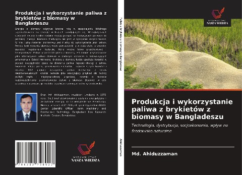 Produkcja i wykorzystanie paliwa z brykietów z biomasy w Bangladeszu - Md. Ahiduzzaman