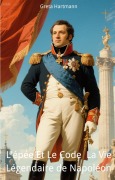 Cover-Bild zum Titel 'L'épée Et Le Code La Vie Légendaire de Napoléon' von 'Greta Hartmann'