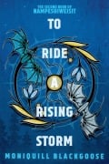 Cover-Bild zum Titel 'To Ride a Rising Storm' von 'Moniquill Blackgoose'