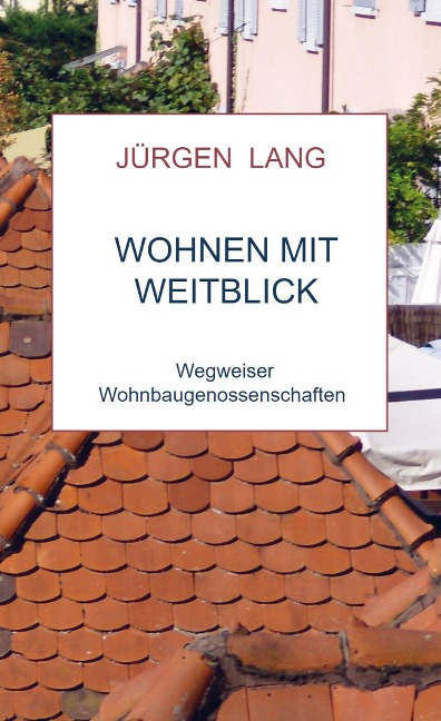 Wohnen mit Weitblick - Jürgen Lang