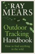 Cover-Bild zum Titel 'Outdoor Tracking Handbook' von 'Ray Mears'