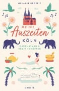 Cover-Bild zum Titel 'Meine Auszeiten - Köln' von 'Melanie Brozeit'