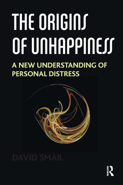 The Origins of Unhappiness - David Smail
