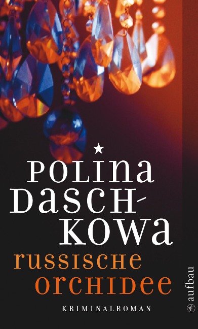 Russische Orchidee - Polina Daschkowa