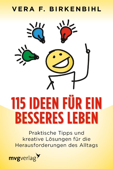 115 Ideen für ein besseres Leben - Vera F. Birkenbihl