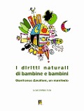 I diritti naturali di bambine e bambini. Gianfranco Zavalloni, un manifesto - 