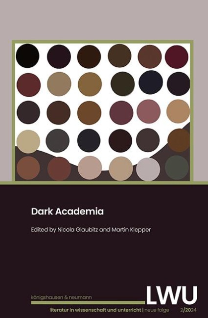 Dark Academia. LWU Literatur in Wissenschaft und Unterricht - 