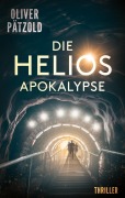Cover-Bild zum Titel 'Die Helios-Apokalypse' von 'Oliver Pätzold'