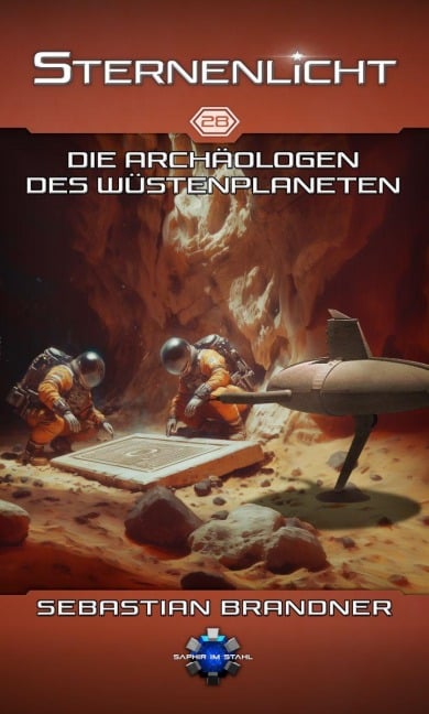 Die Archäologen des Wüstenplaneten - Erik Schreiber