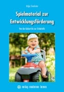 Spielmaterial zur Entwicklungsförderung - Helga Sinnhuber