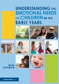 Cover-Bild zum Titel 'Understanding the Emotional Needs of Children in the Early Years' von 'Tricia Johnson'