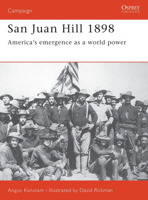 San Juan Hill 1898 - Angus Konstam