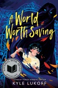 Cover-Bild zum Titel 'A World Worth Saving' von 'Kyle Lukoff'