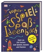 Cover-Bild zum Titel 'Das super Spiel-Spaß-Ideenbuch' von ''