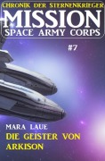 Cover-Bild zum Titel '¿Mission Space Army Corpy 7: Die Geister von Arkison' von 'Mara Laue'