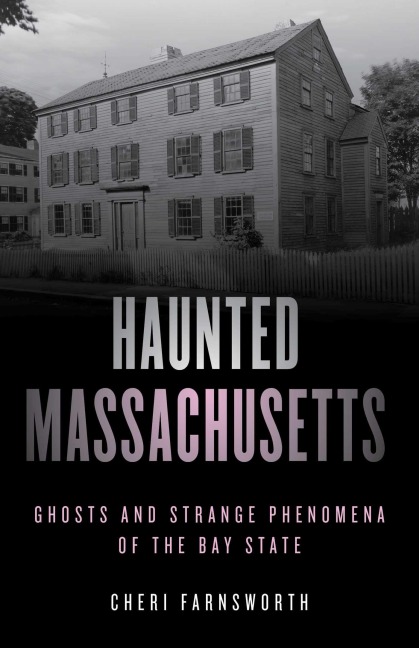 Haunted Massachusetts - Cheri Farnsworth
