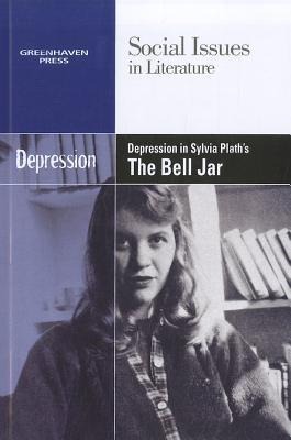 Depression in Sylvia Plath's the Bell Jar - 