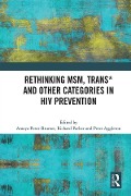 Cover-Bild zum Titel 'Rethinking MSM, Trans* and other Categories in HIV Prevention' von ''