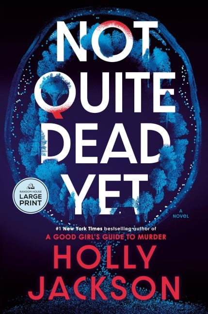 Not Quite Dead Yet - Holly Jackson