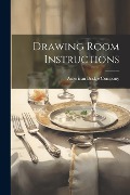 Cover-Bild zum Titel 'Drawing Room Instructions' von ''