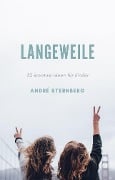Cover-Bild zum Titel 'Langeweile' von 'Andre Sternberg'