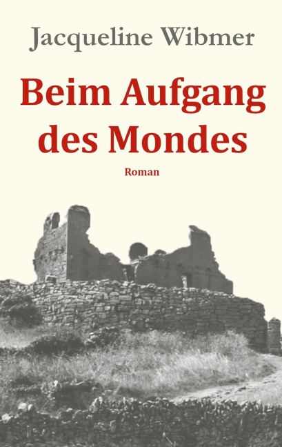 Beim Aufgang des Mondes - Jacqueline Wibmer