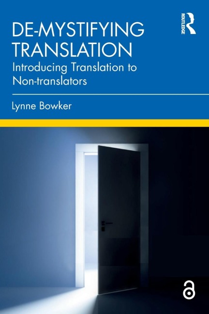 De-mystifying Translation - Lynne Bowker